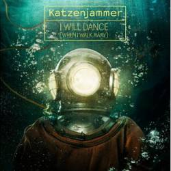 Katzenjammer : I Will Dance (When I Walk Away)